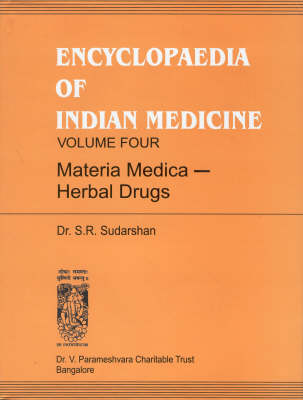 Encyclopaedia of Indian Medicine: Materia Medica - Herbal Drugs v. 4 (Paperback)