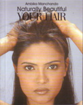 Your Hair: Naturally Beautiful (Paperback)