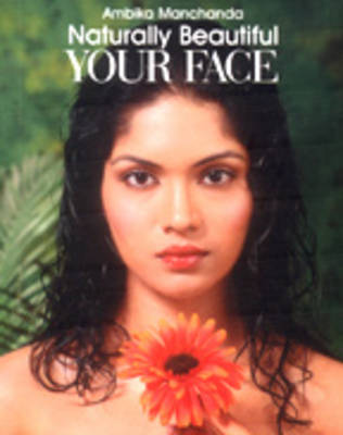 Your Face: Naturally Beautiful (Paperback)