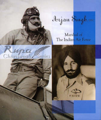 Arjan Singh: Marshal of the Indian Air Force (Hardback)