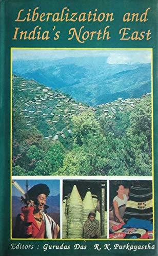 Liberization and India's North East (Hardback)