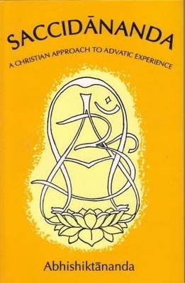 Saccidananda: Christian Approach to Advaitic Experiences (Paperback)