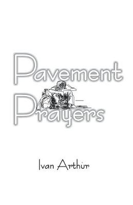 Pavement Prayers: Book of Prayers (Paperback)