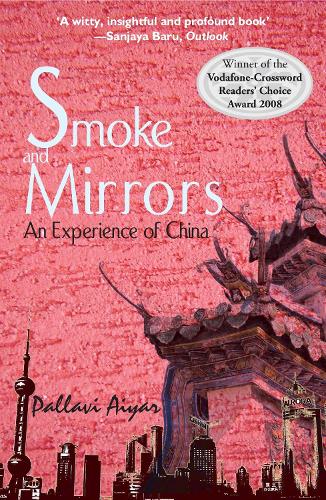 Smoke and Mirrors: An Experience Of China (Hardback)