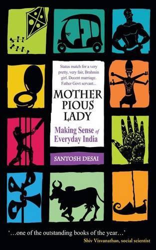 Mother Pious Lady: Making Sense of Every India (Paperback)