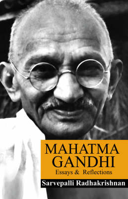 Mahatma Gandhi: Essays and Reflections (Paperback)