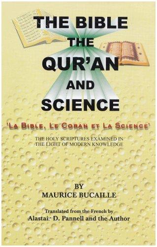 The Bible, Quran and Science: Holy Scriptures Examined in the Light of Modern Knowledge (Paperback)