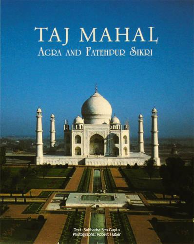 Taj Mahal Agra and Fatehpur Sikri (Paperback)