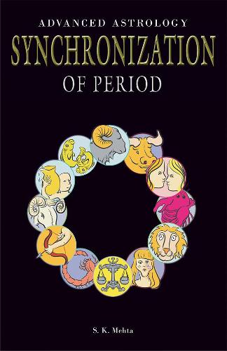 Advanced Astrology: Synchronization of Period (Paperback)