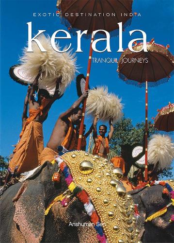 Exotic Destination India: Kerala: Tranquil Journeys (Paperback)