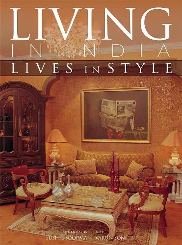 Living in India: Lives in Style (Paperback)