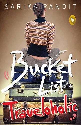 Bucket List of a Traveloholic (Paperback)