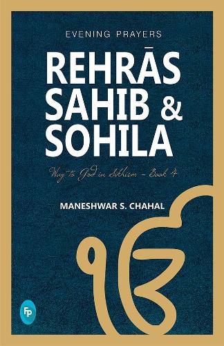 Rehras Sahib & Sohila: Evening Prayers (Paperback)