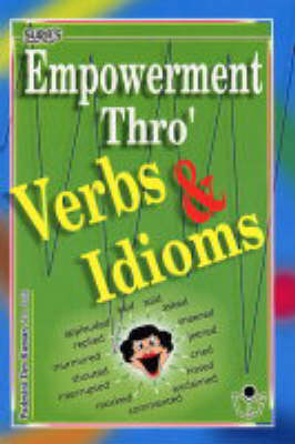 Empowerment Thro' Verbs and Idioms (Paperback)