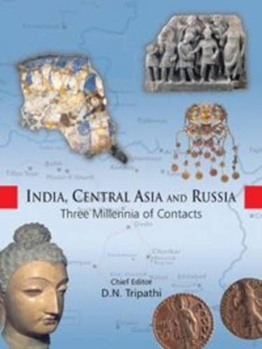 India, Central Asia and Russia: (Three Millennia of Contacts) (Hardback)