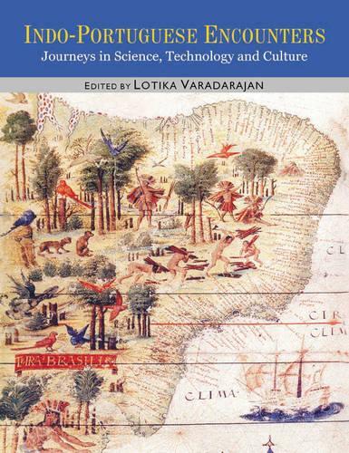 Indo Portuguese Encounters: Journeys in Science,Technology and Culture (Hardback)