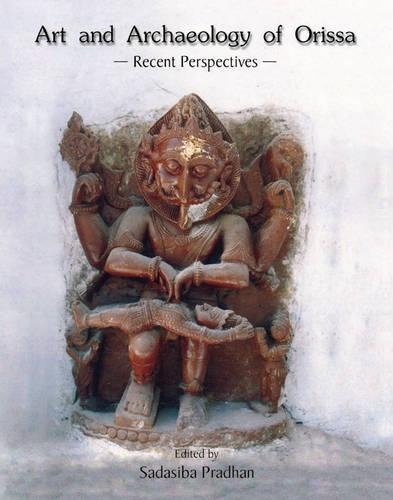 Art and Archeaology of Orissa (Hardback)