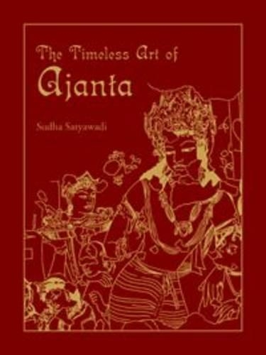 The Timeless Art of Ajanta (Hardback)