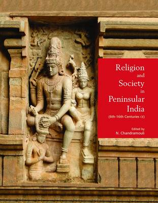 Religion and Society in Peninsular India (6th-16th Centuries CE) (Hardback)