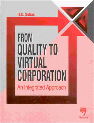 From Quality to Virtual Corporation: An Integrated Approach (Hardback)