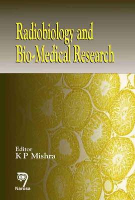 Radiobiology and Bio-Medical Research (Hardback)