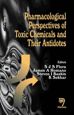 Pharmacological Perspectives of Toxic Chemicals and their Antidotes (Hardback)