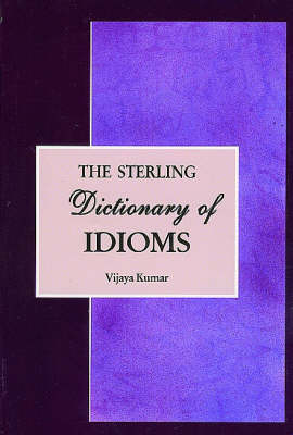 The Sterling Dictionary of Idioms (Paperback)