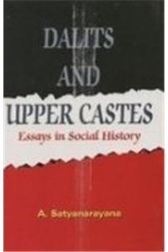 Dalits and Upper Castes: Essays in Social History (Hardback)