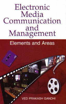 Electrontic Media Communication and Management: Elements and Areas (Hardback)