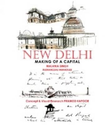 New Delhi: Making of a Capital (Hardback)