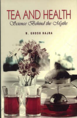 Tea and Health: Science Behind the Myths (Paperback)
