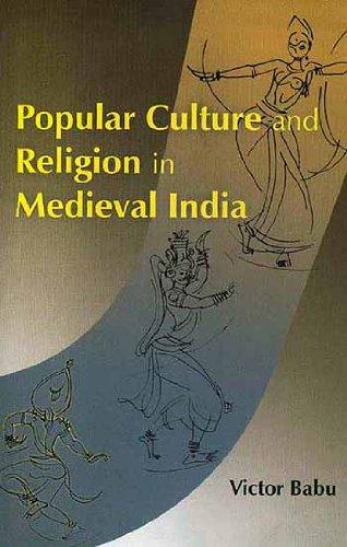 Popular Culture and Religion in Medieval India (Hardback)