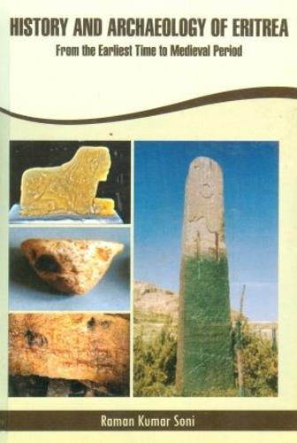 History and Archeology of Eritrea: From Early Times to the Medieval Period (Hardback)