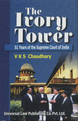 The Ivory Tower: 51 Years of the Supreme Court (Hardback)