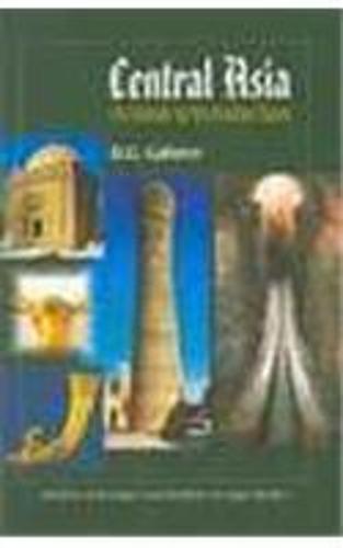 Central Asia: Pre Historic to Pre Modern Times (Hardback)