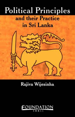 Political Principles and Their Practice in Sri Lanka (Paperback)
