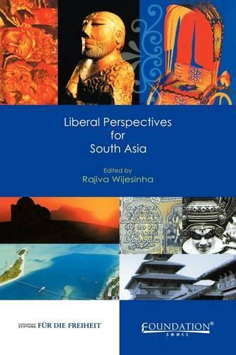 Liberal Perspectives for South Asia India Edition (Paperback)