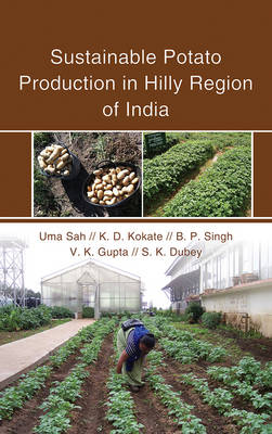 Sustainable Potato Production in Hilly Region of India (Hardback)