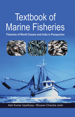 Textbook of Marine Fisheries: Fisheries of World Oceans and India in Perspective (Hardback)