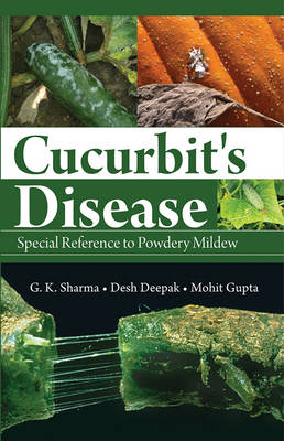 Cucurbits Disease: Special Reference to Powdery Mildew (Hardback)
