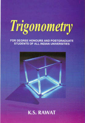 Trigonometry: For Degree and Postgraduate Students (Hardback)
