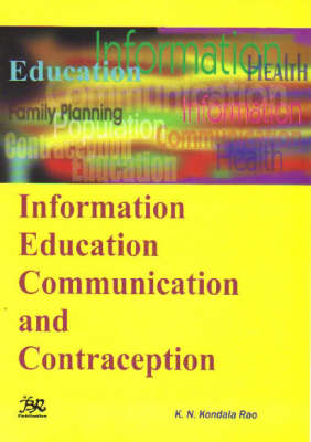 Information Education Communication and Contraception (Hardback)