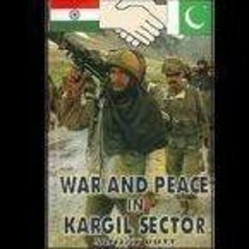 War and Peace in Kargil Sector (Hardback)