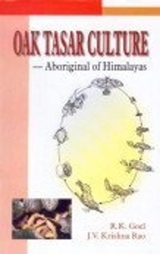 Oak Tasar Culture: Aboriginal of Himalayas (Hardback)