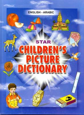 Star Children's Picture Dictionary: English-Arabic (Hardback)