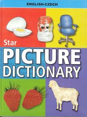 Star Picture Dictionary: English-Czech: Classified (Hardback)