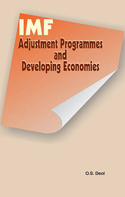 IMF Adjustment Programmes & Developing Economies (Hardback)