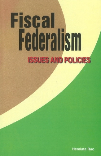 Fiscal Federalism: Issues & Policies (Hardback)