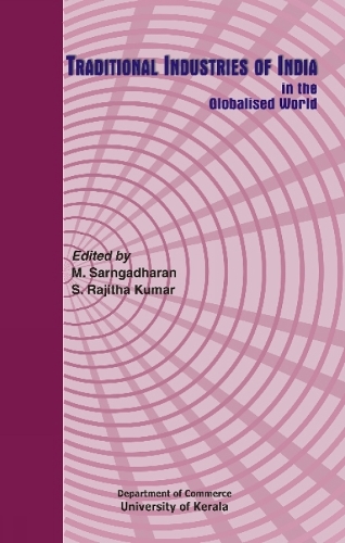Traditional Industries of Indian in the Globalised World (Hardback)