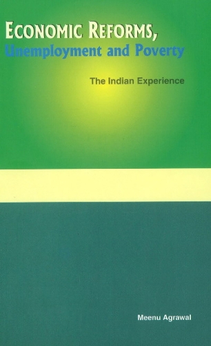 Economic Reforms, Unemployment & Poverty: The Indian Experience (Hardback)